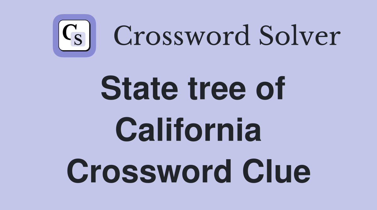 State tree of California Crossword Clue