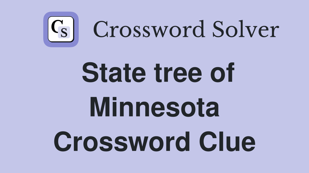 State tree of Minnesota Crossword Clue