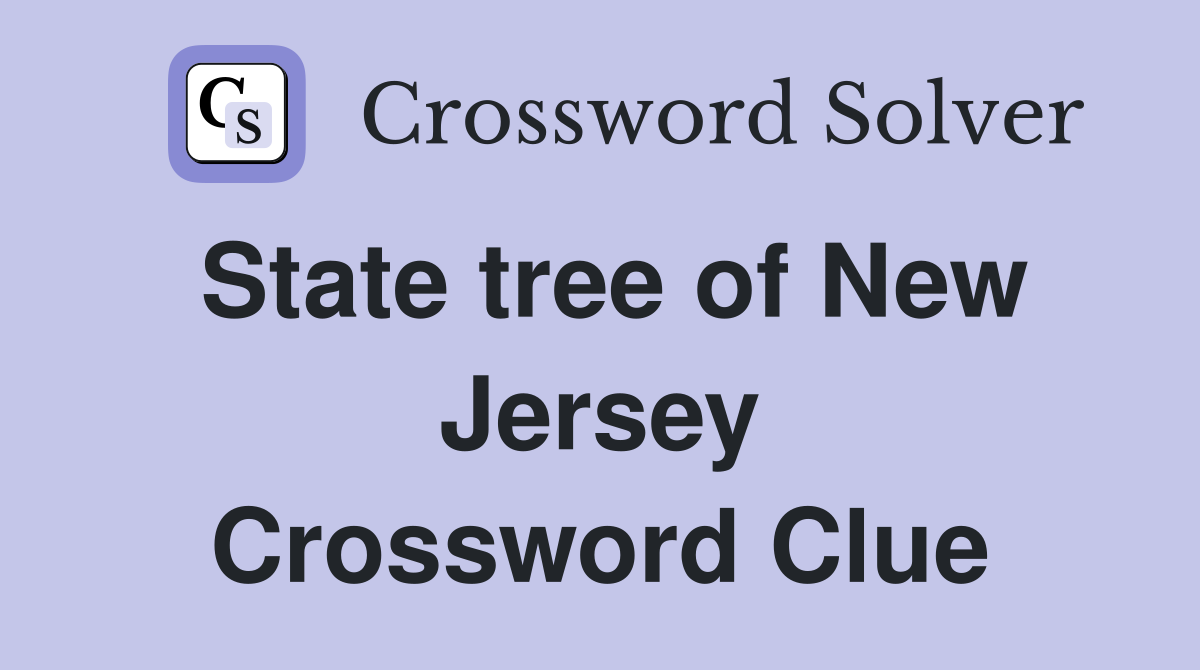 State tree of New Jersey Crossword Clue