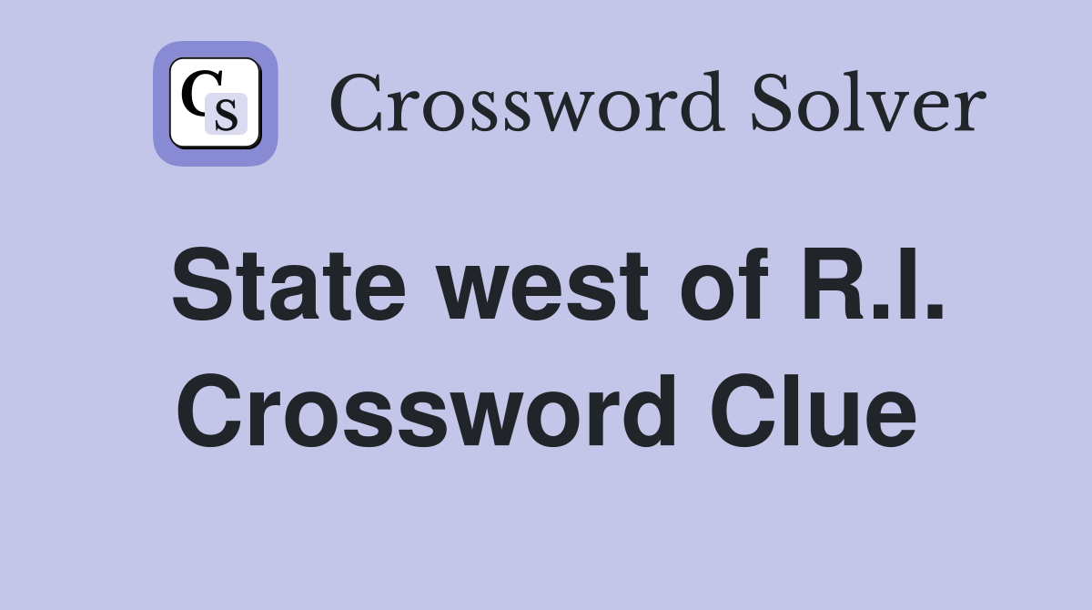 State west of R.I. Crossword Clue