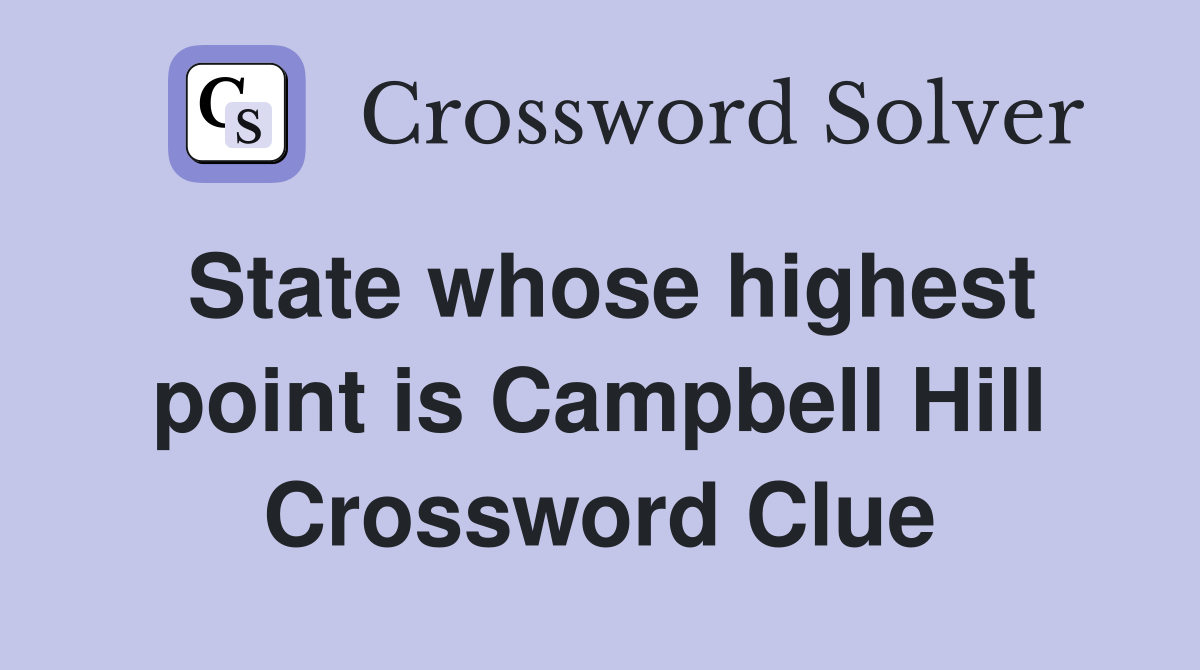State whose highest point is Campbell Hill Crossword Clue