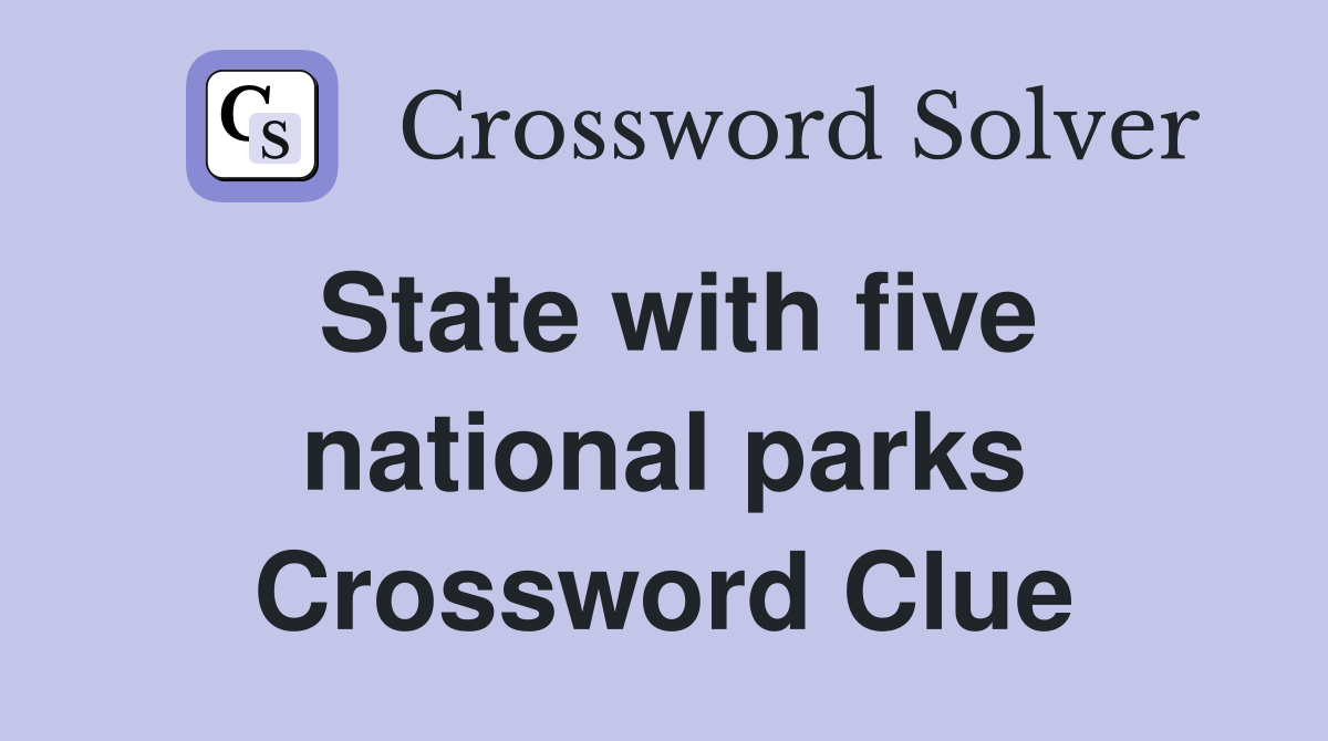 State with five national parks Crossword Clue
