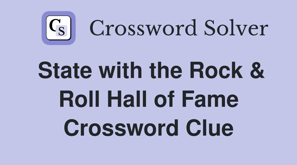 State with the Rock & Roll Hall of Fame Crossword Clue