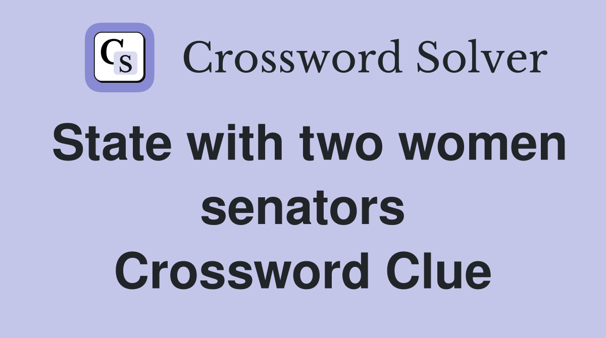 State with two women senators Crossword Clue