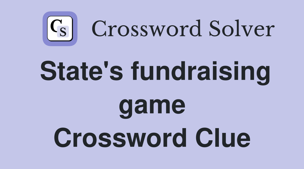 State's fundraising game Crossword Clue