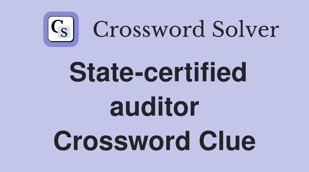 State-certified auditor Crossword Clue