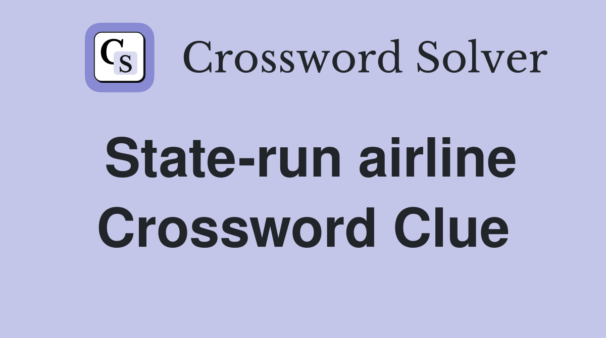 State-run airline Crossword Clue