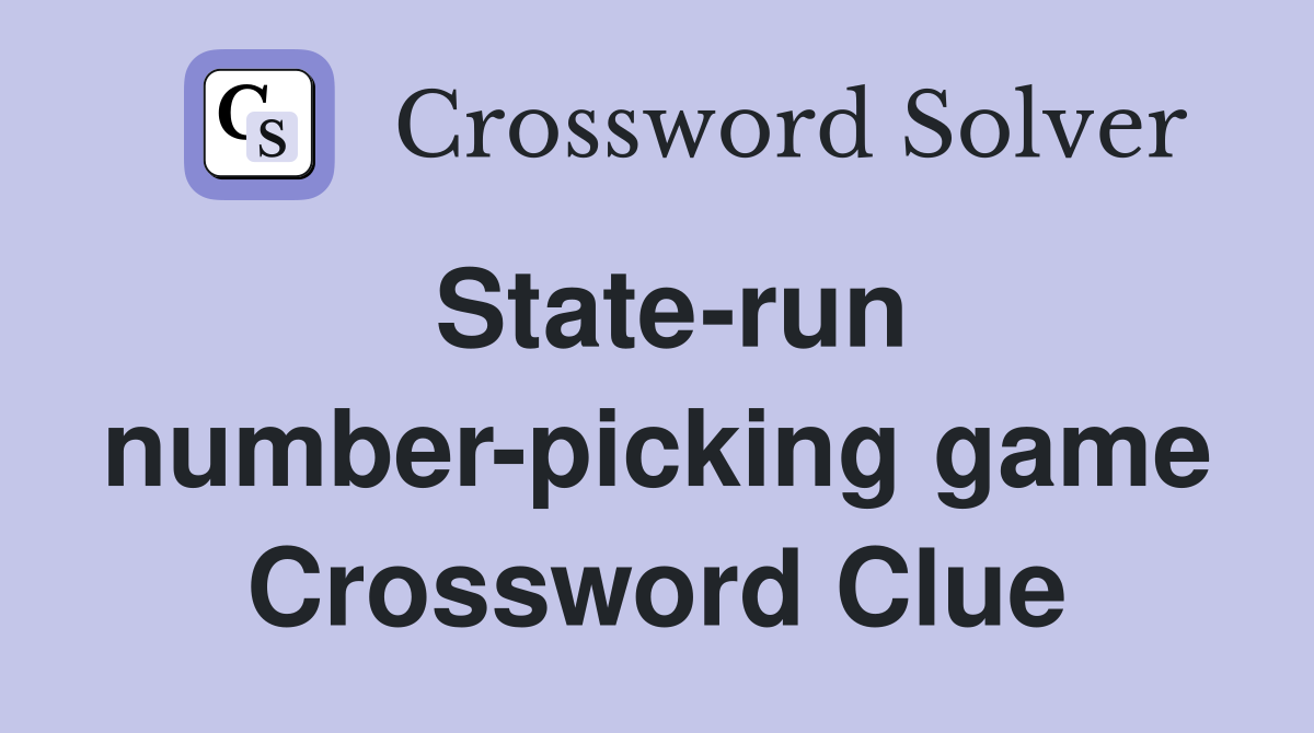 State-run number-picking game Crossword Clue