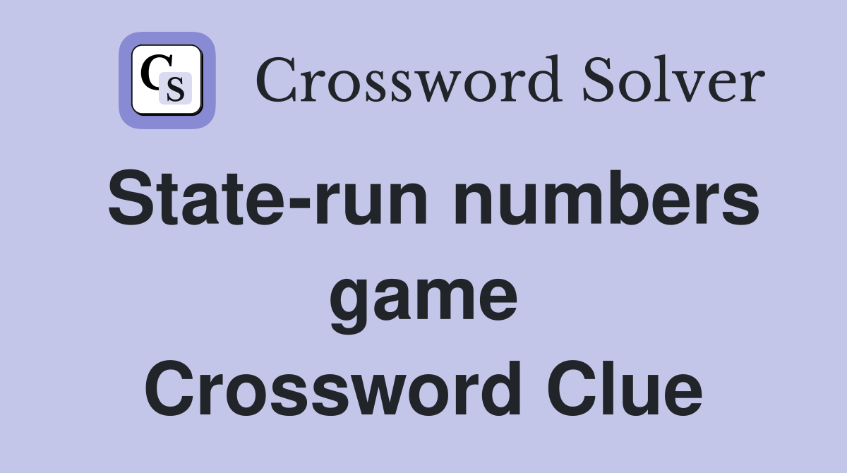 State-run numbers game Crossword Clue