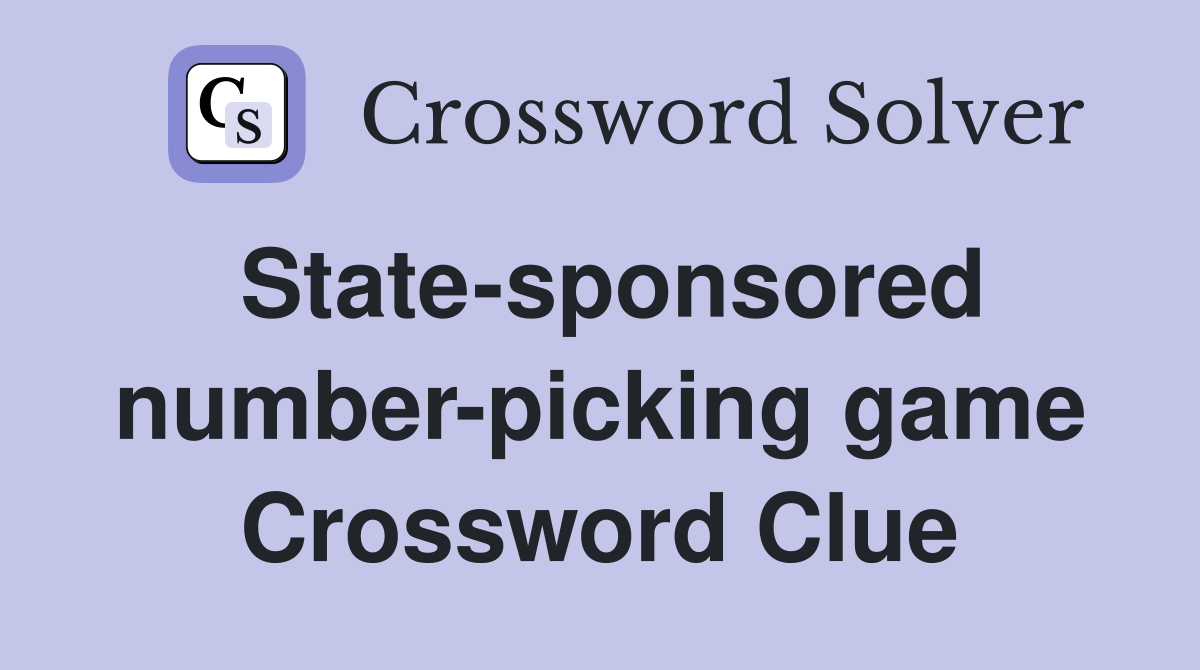 State-sponsored number-picking game Crossword Clue