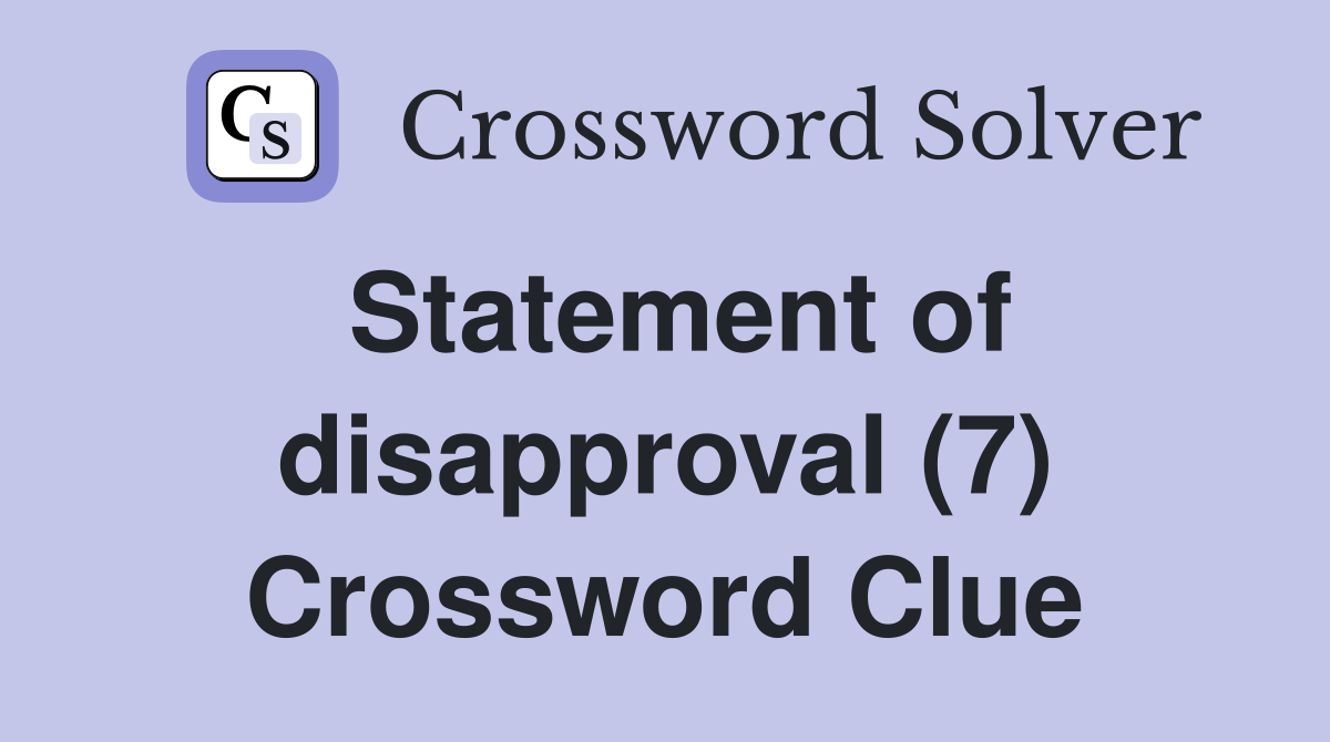 Statement of disapproval (7) Crossword Clue