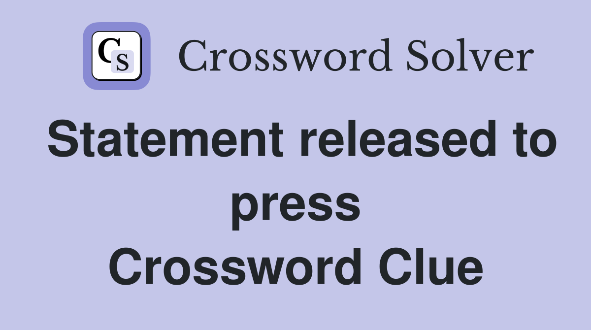 Statement released to press Crossword Clue
