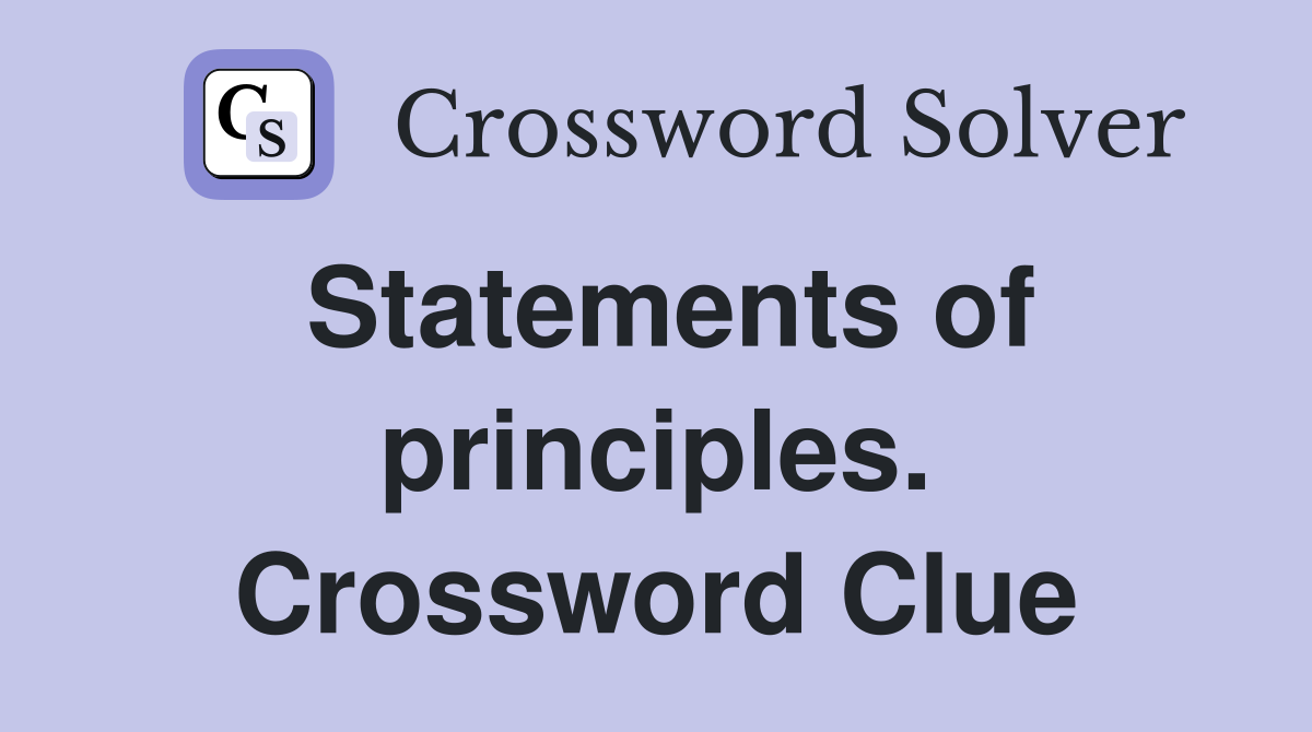 Statements of principles. Crossword Clue