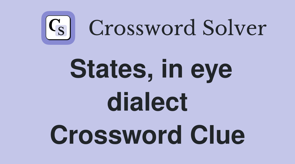 States, in eye dialect Crossword Clue