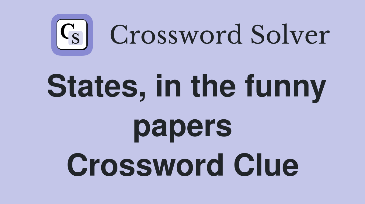 States, in the funny papers Crossword Clue