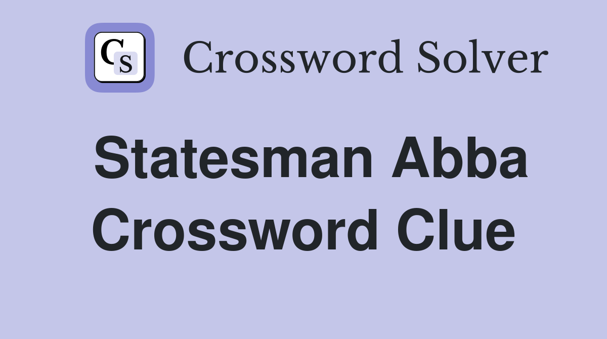 Statesman Abba Crossword Clue