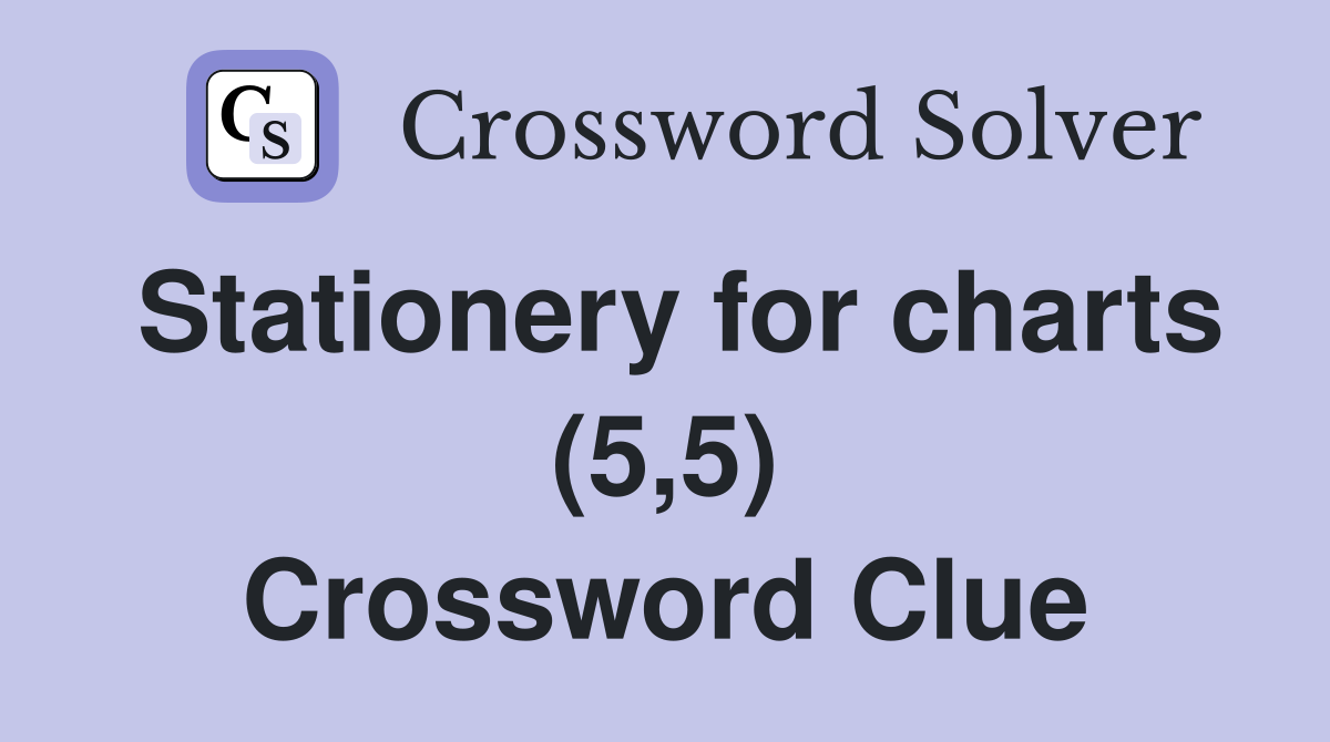 Stationery for charts (5,5) Crossword Clue