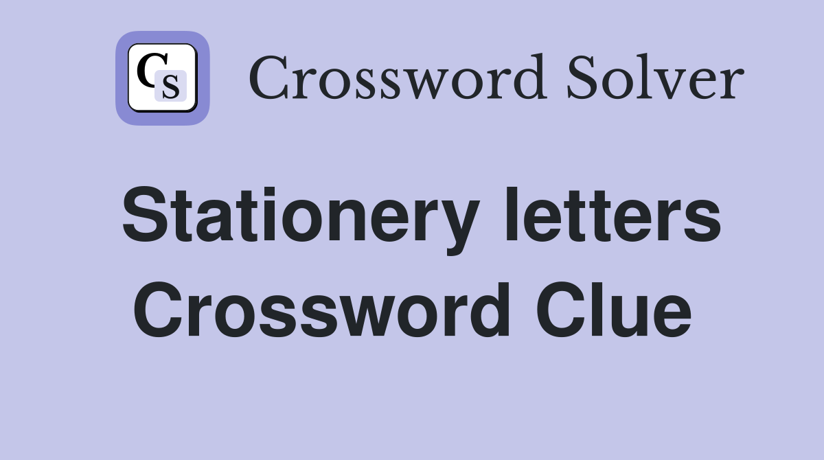 Stationery letters Crossword Clue