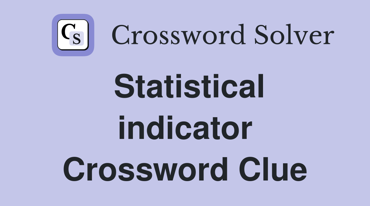 Statistical indicator Crossword Clue