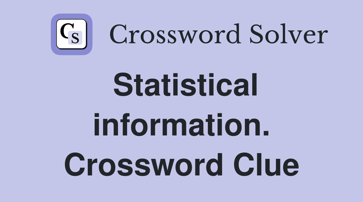 Statistical information. Crossword Clue