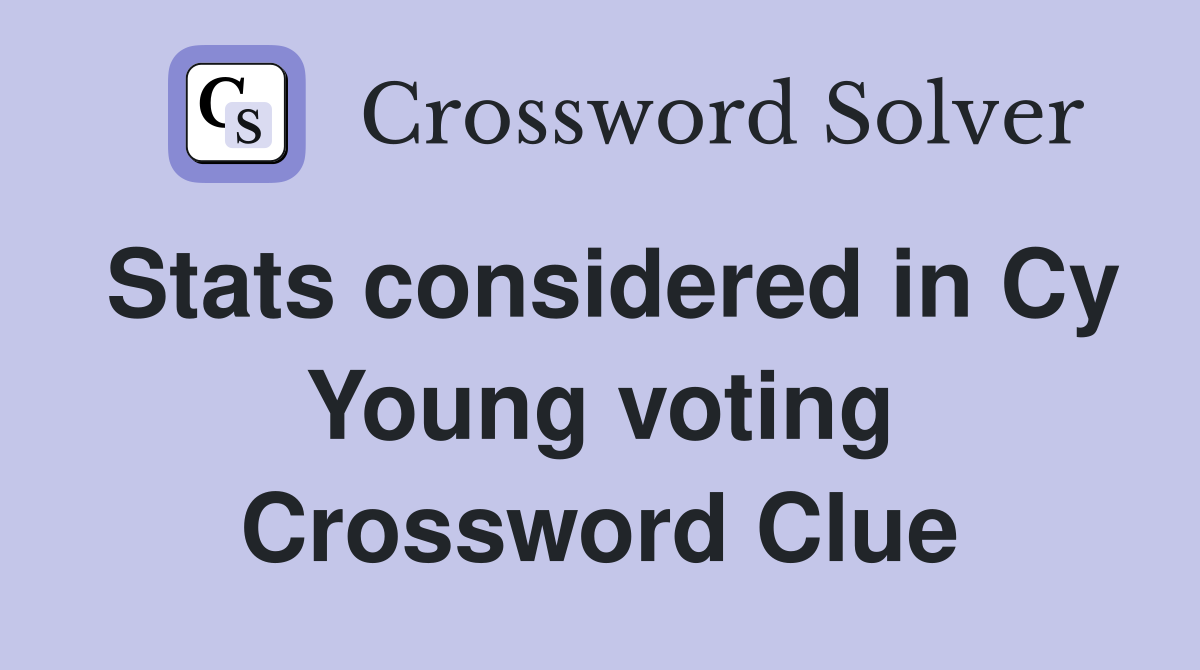 Stats considered in Cy Young voting Crossword Clue