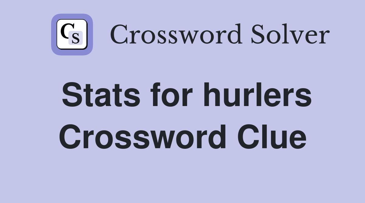 Stats for hurlers Crossword Clue