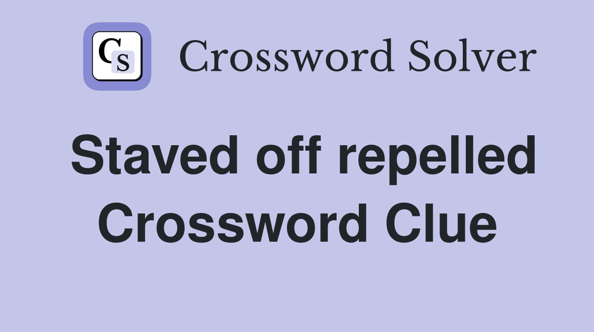 Staved off repelled Crossword Clue