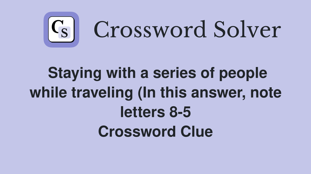 Staying with a series of people while traveling (In this answer note Staying with a series of people while traveling (In this answer note