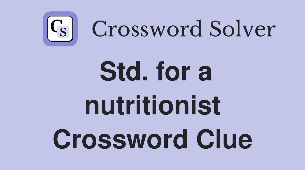 Std. for a nutritionist Crossword Clue