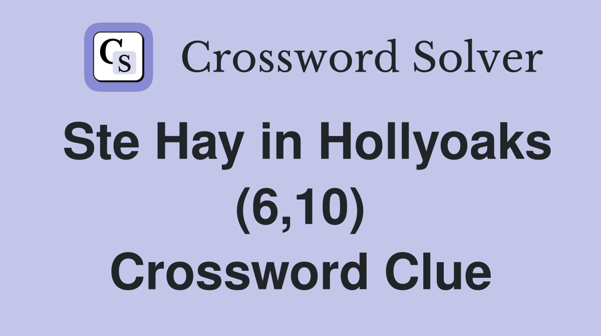 Ste Hay in Hollyoaks (6,10) Crossword Clue