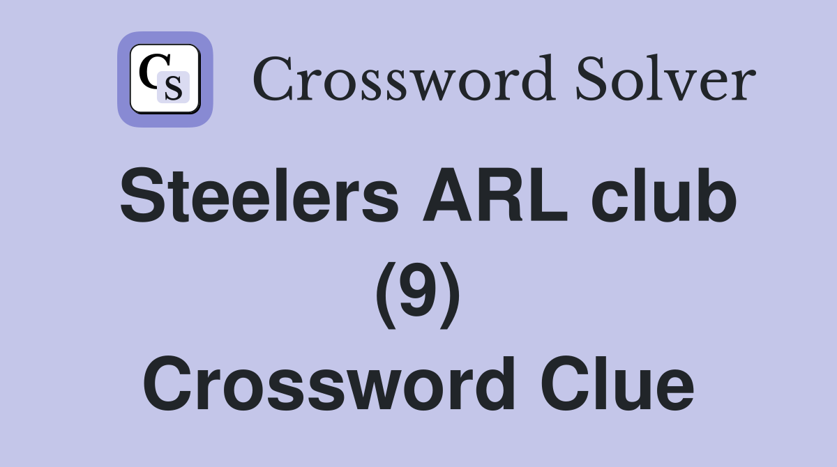 Steelers ARL club (9) Crossword Clue