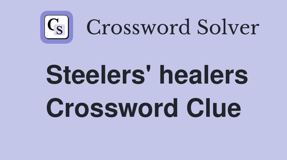 Steelers' healers Crossword Clue