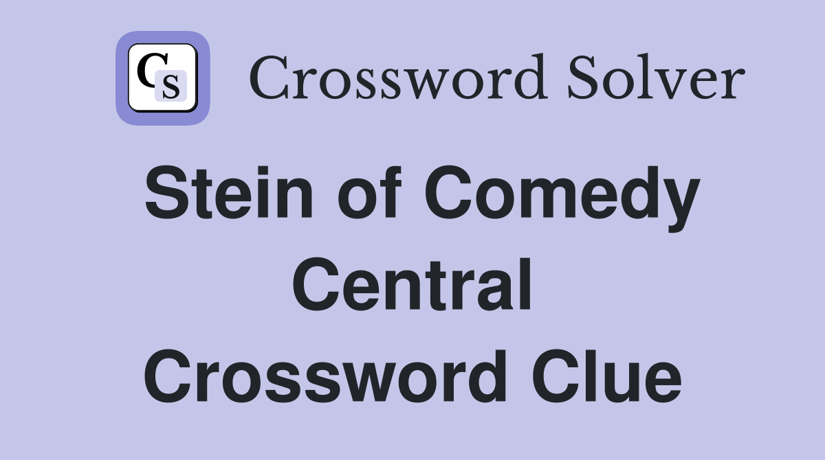 Stein of Comedy Central Crossword Clue