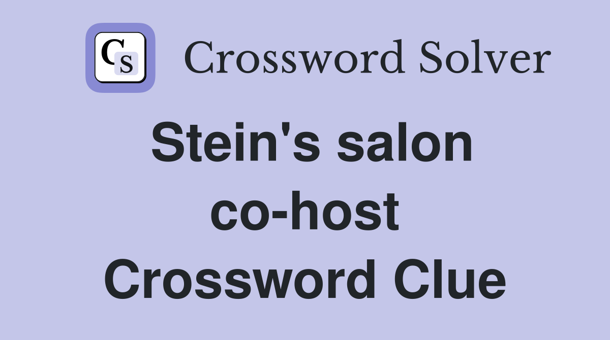 Stein's salon co-host Crossword Clue