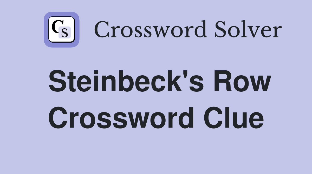 Steinbeck's Row Crossword Clue