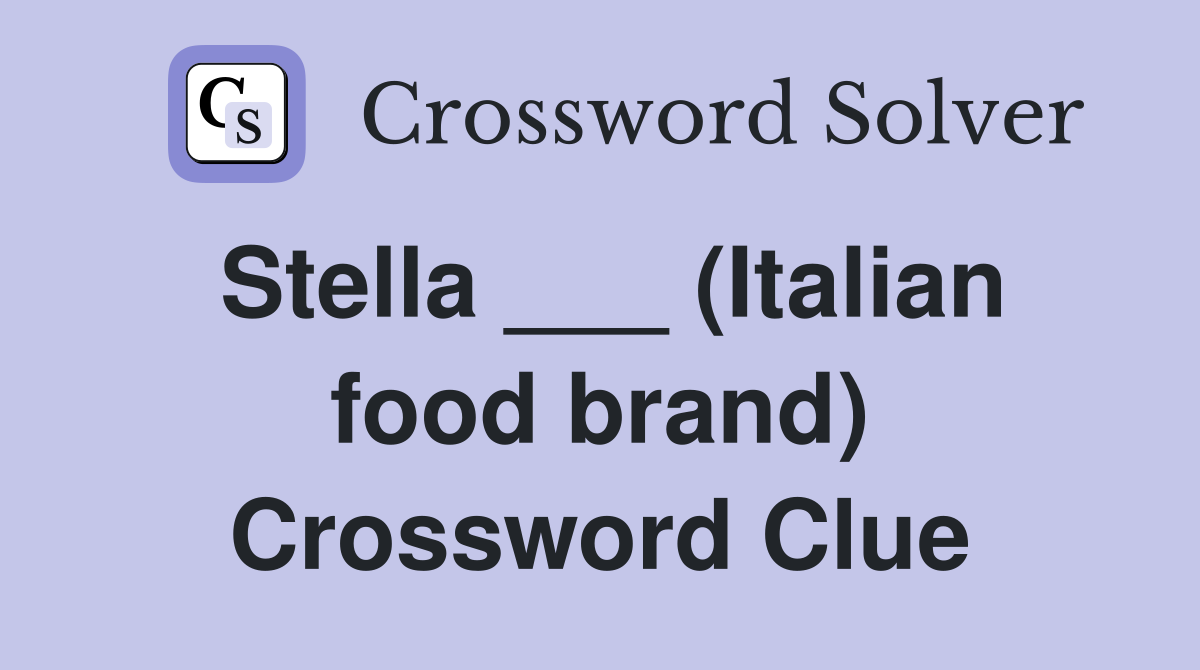 Stella ___ (Italian food brand) Crossword Clue
