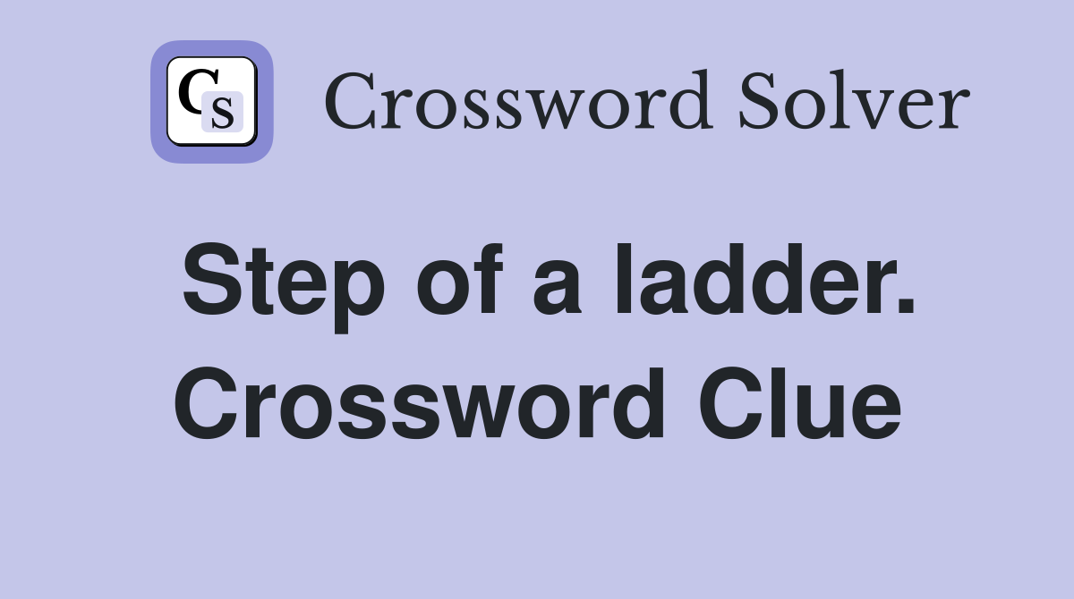 Step of a ladder. Crossword Clue