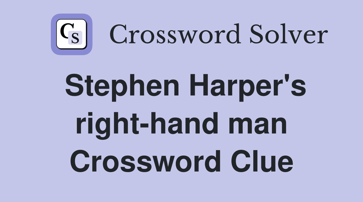 Stephen Harper's right-hand man Crossword Clue