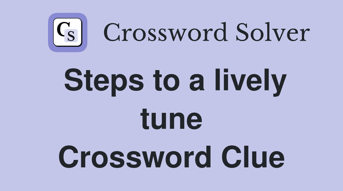 Steps to a lively tune Crossword Clue