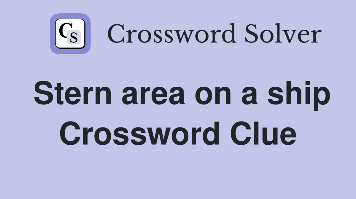 Stern area on a ship Crossword Clue