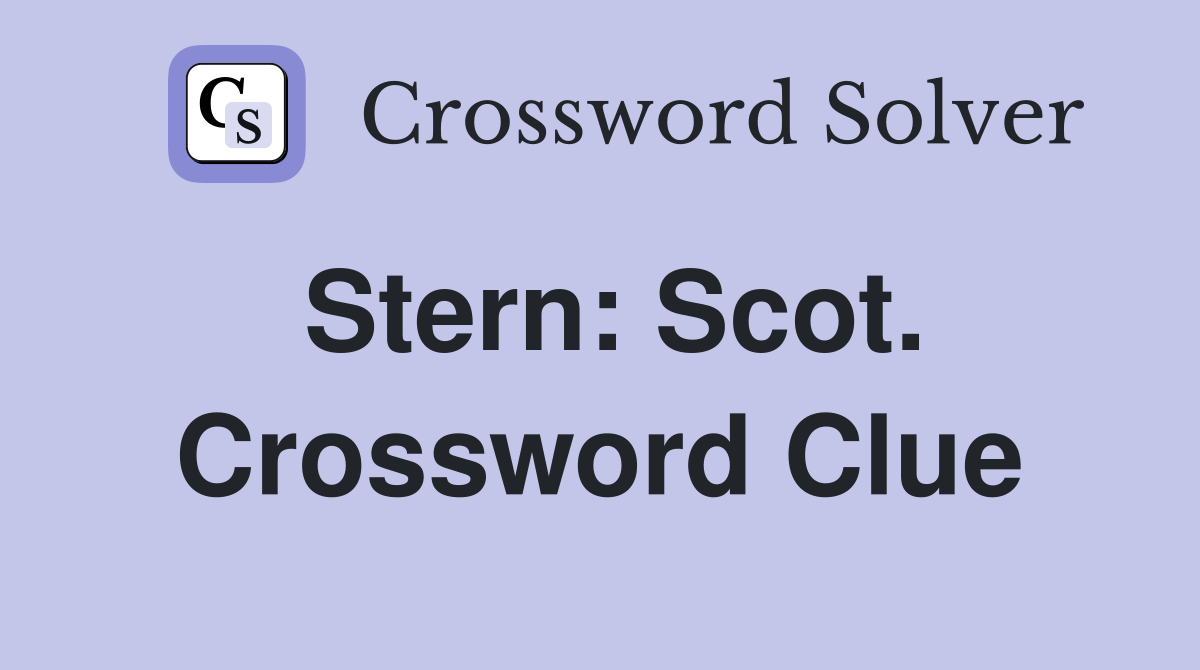 Stern: Scot. Crossword Clue