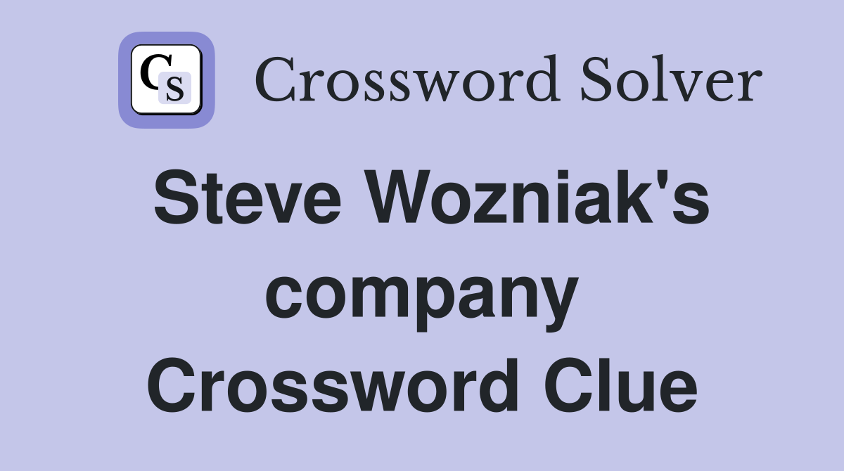 Steve Wozniak's company Crossword Clue