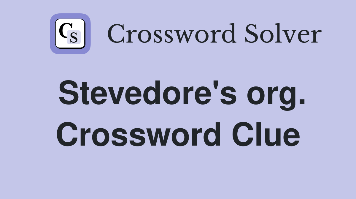 Stevedore's org. Crossword Clue