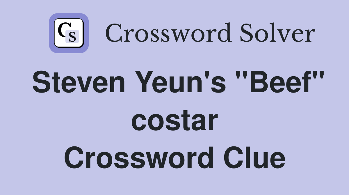 Steven Yeun's "Beef" costar Crossword Clue