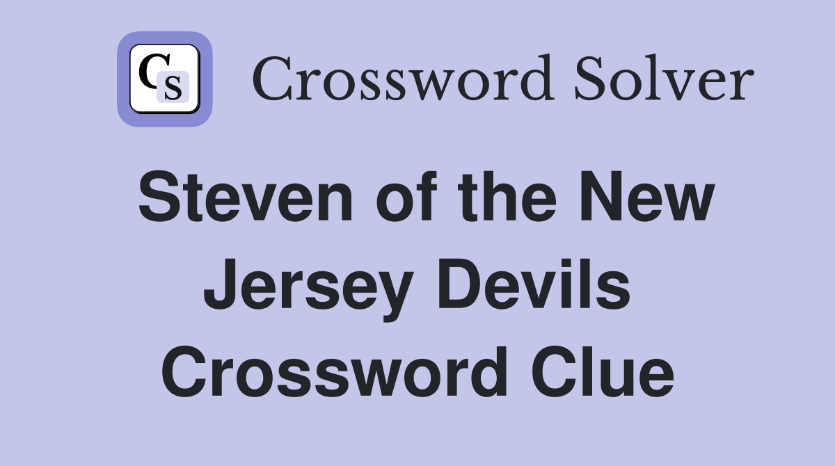 Steven of the New Jersey Devils Crossword Clue