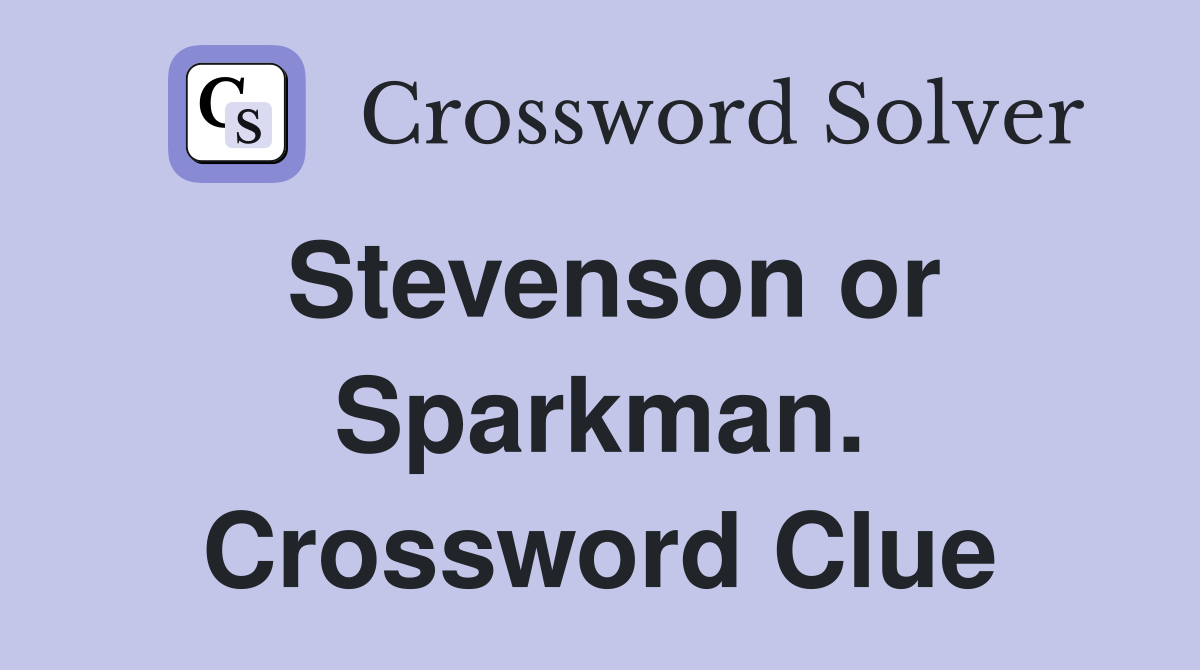 Stevenson or Sparkman. Crossword Clue