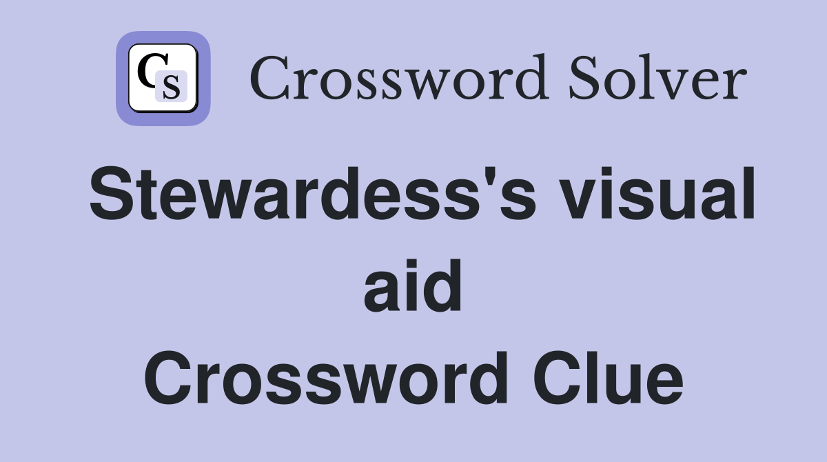 Stewardess's visual aid Crossword Clue