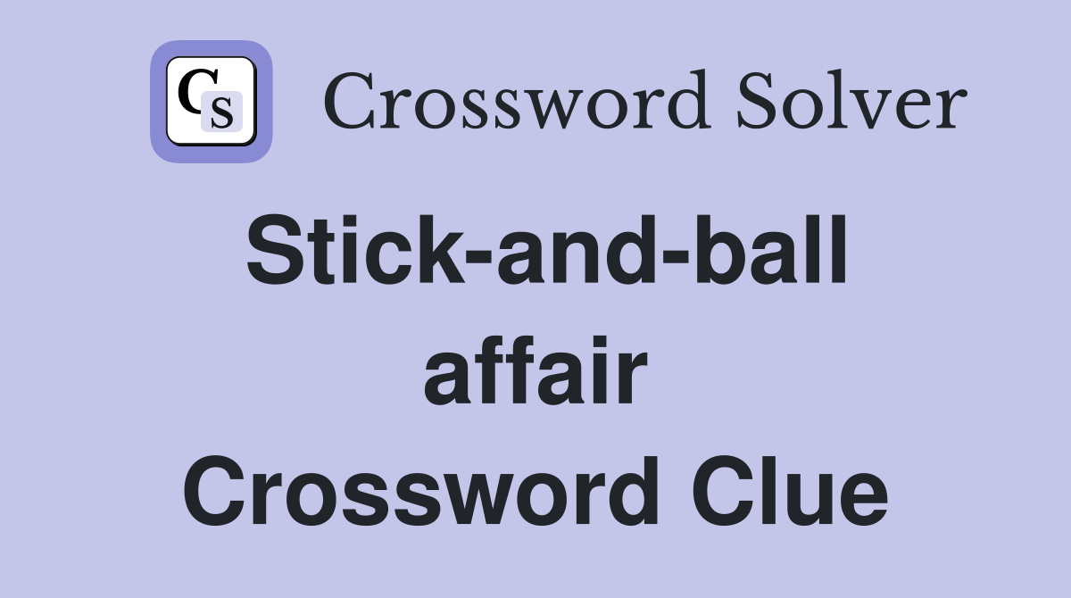 Stick-and-ball affair Crossword Clue