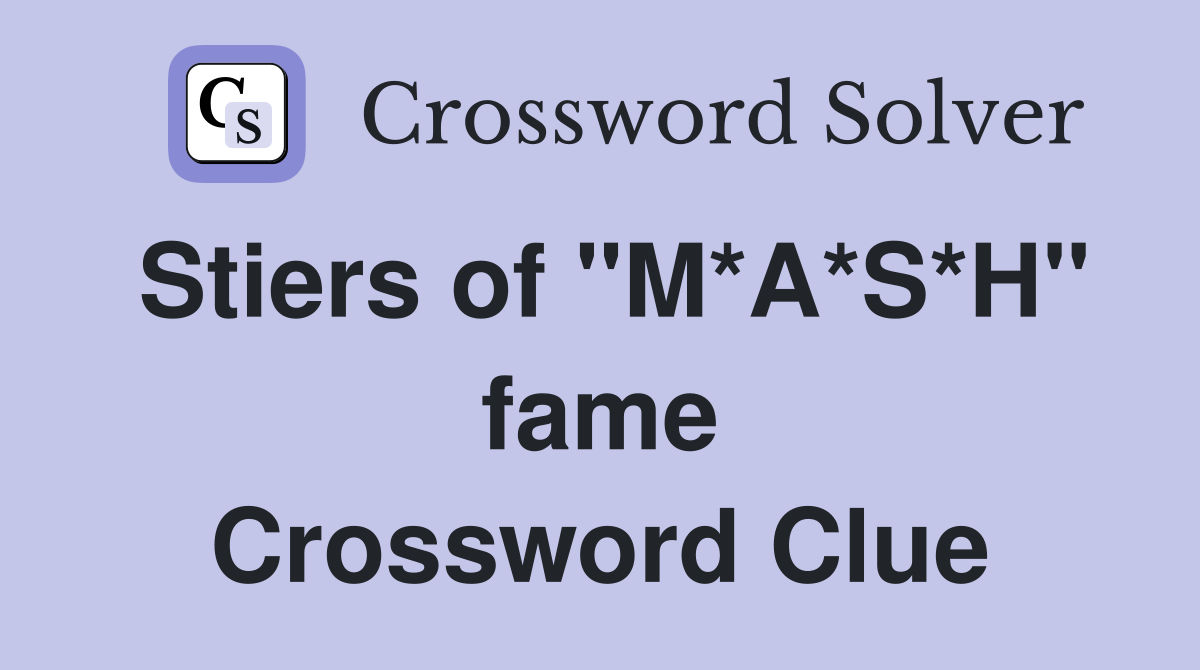 Stiers of "M*A*S*H" fame Crossword Clue