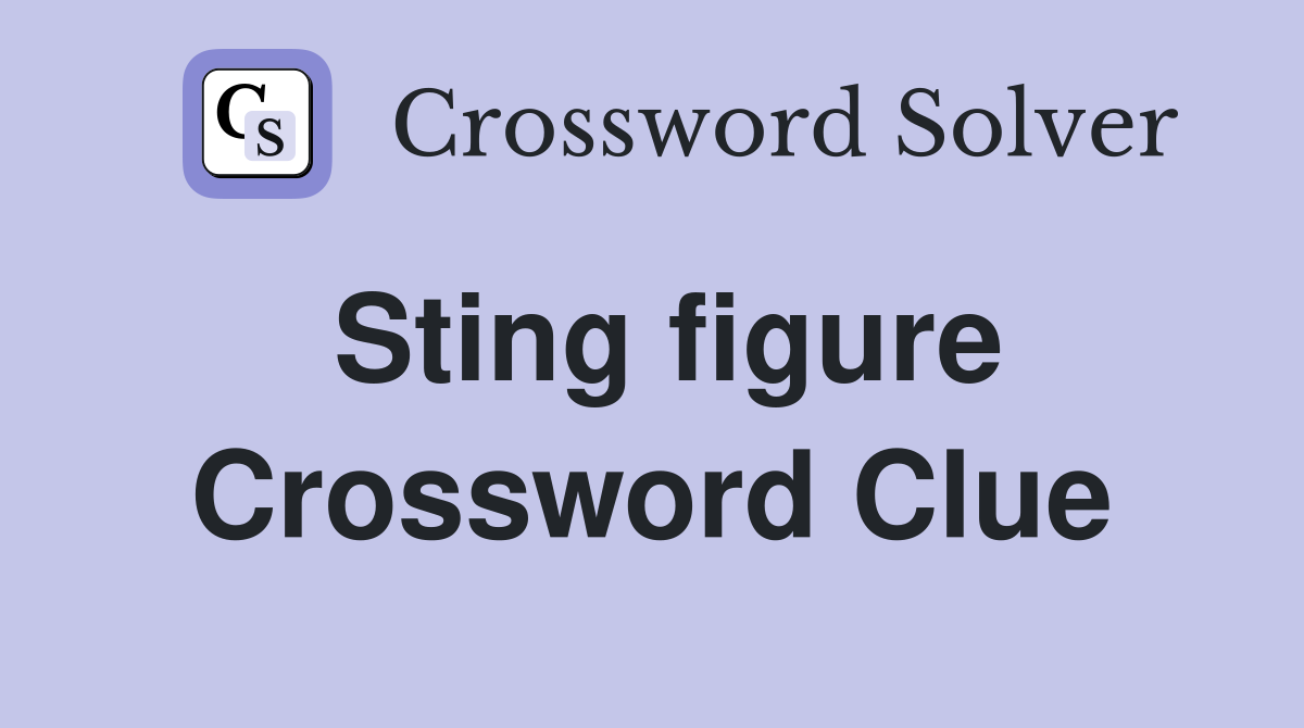 Sting figure Crossword Clue